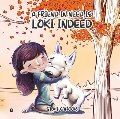 A Friend in Need is Loki Indeed(English, Paperback, Sidhi Kapoor)