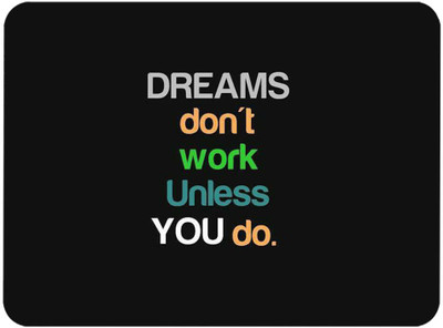 RAWAT TRADERS Dreams Don't work unless you do Mouse Pad FKMP00140 Non Slip Base Mousepad(Dreams)