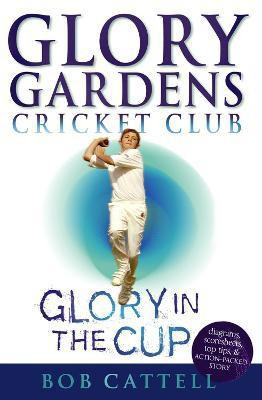Glory Gardens 1 - Glory In The Cup(English, Paperback, Cattell Bob)
