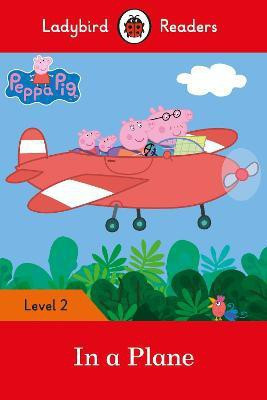 Ladybird Readers Level 2 - Peppa Pig - In a Plane (ELT Graded Reader)(English, Paperback, Ladybird)