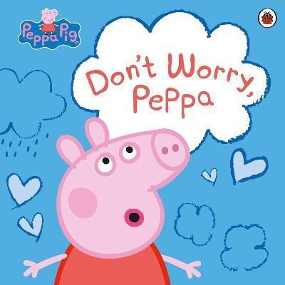 Peppa Pig: Don't Worry, Peppa(English, Paperback, Peppa Pig)