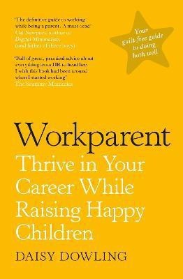 Workparent(English, Paperback, Dowling Daisy)