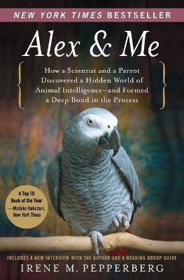 Alex & Me(English, Paperback, Pepperberg Irene)