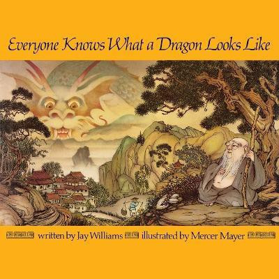 Everyone Knows What a Dragon Looks Like(English, Paperback, Williams Jay)