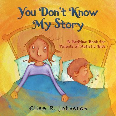You Don't Know My Story(English, Paperback, Johnston Elise R)