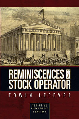 Reminiscences of a Stock Operator (Essential Investment Classics)(English, Paperback, Lef? (R)vre Edwin)