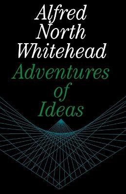 Adventures of Ideas(English, Paperback, Whitehead Alfred North)