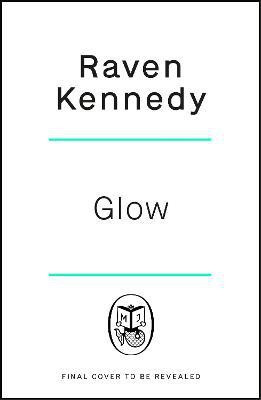 Glow(English, Paperback, Kennedy Raven)