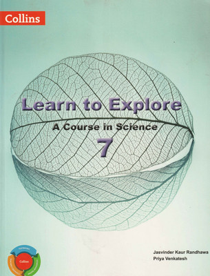 Collins Learn To Explore A Course In Science Class 7 Collins Publishers(Paperback, JASVINDER KAUR RANDHAWA, PRIYA VENKATESH)