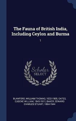 The Fauna of British India, Including Ceylon and Burma(English, Hardcover, Blanford William Thomas)
