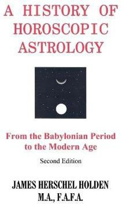 History of Horoscopic Astrology(English, Paperback, Holden James H.Herschel)