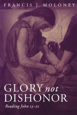 Glory Not Dishonor(English, Paperback, Moloney Francis J. SDP)