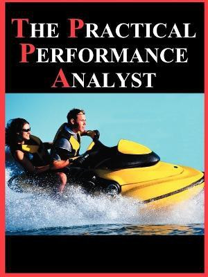 The Practical Performance Analyst(English, Paperback, Gunther Neil J M.SC., Ph.D.)