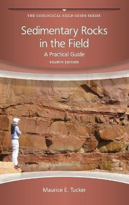 Sedimentary Rocks in the Field(English, Paperback, Tucker Maurice E.)