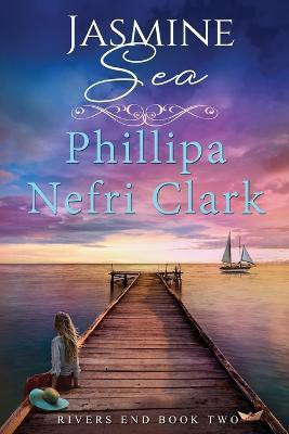 Jasmine Sea(English, Paperback, Clark Phillipa Nefri)