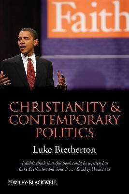 Christianity and Contemporary Politics(English, Paperback, Bretherton Luke)