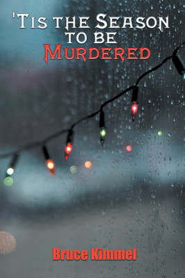 'Tis the Season to Be Murdered(English, Paperback, Kimmel Bruce)