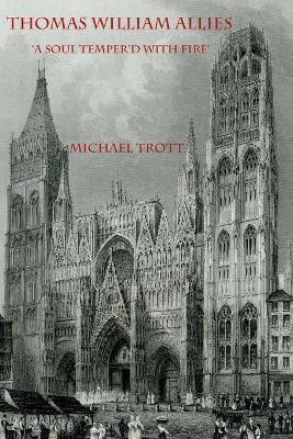 Thomas William Allies(English, Paperback, Trott Michael)