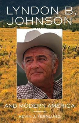 Lyndon B. Johnson and Modern America(English, Paperback, Fernlund Kevin J.)