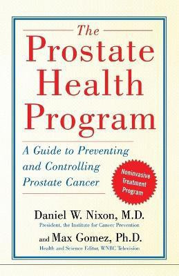 The Prostate Health Program(English, Paperback, Nixon Daniel M.D.)