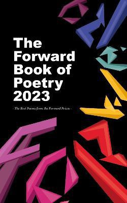 The Forward Book of Poetry 2023(English, Paperback, Poets Various)