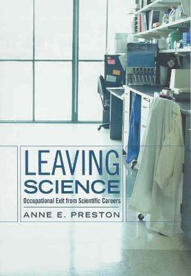 Leaving Science(English, Hardcover, Preston Anne E)