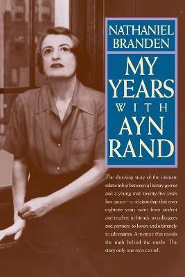 My Years with Ayn Rand(English, Paperback, Branden Nathaniel Ph.D.)