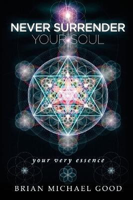 Never Surrender Your Soul(English, Paperback, Good Brian Michael)