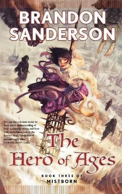 The Hero of Ages: Mistborn Bk. 3  - The Third Mistborn Novel(English, Hardcover, Sanderson Brandon)