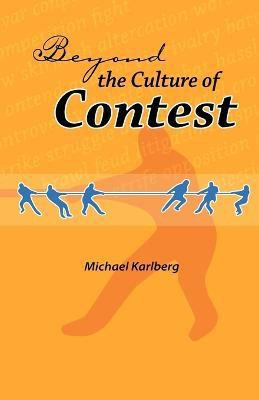 Beyond the Culture of Contest(English, Paperback, Karlberg Michael)
