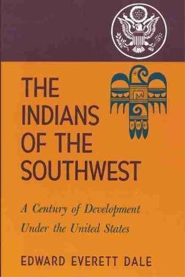 The Indians of the Southwest(English, Paperback, Dale Edward Everett)