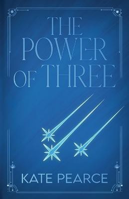 The Power of Three(English, Paperback, Pearce Kate)