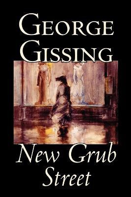 New Grub Street(English, Paperback, Gissing George)