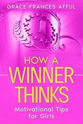 How A Winner Thinks(English, Paperback, Afful Grace-Frances)