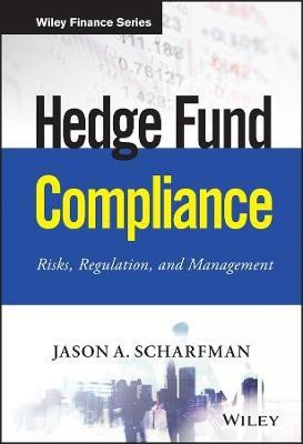 Hedge Fund Compliance(English, Hardcover, Scharfman Jason A.)