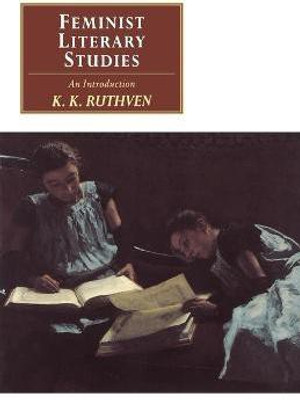 Feminist Literary Studies(English, Paperback, Ruthven K. K.)