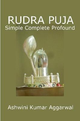 Rudra Puja - Simple Complete Profound(Sanskrit, Paperback, Aggarwal Ashwini Kumar)