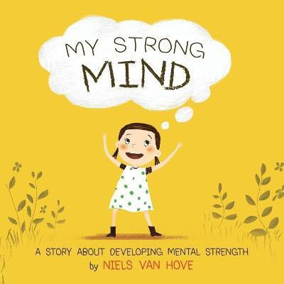 My Strong Mind(English, Paperback, Van Hove Niels)