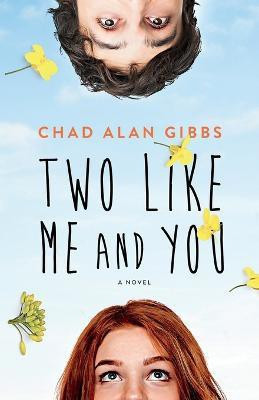 Two Like Me and You(English, Paperback, Gibbs Chad Alan)