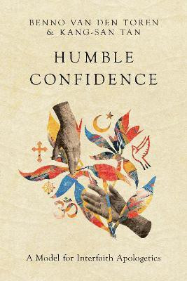 Humble Confidence - A Model for Interfaith Apologetics(English, Paperback, Van Den Toren Benno)