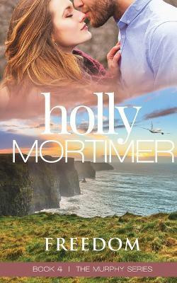 Freedom(English, Paperback, Mortimer Holly)