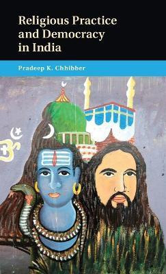 Religious Practice and Democracy in India(English, Hardcover, Chhibber Pradeep K.)