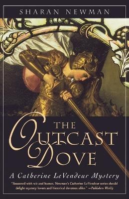 The Outcast Dove(English, Paperback, Newman Sharan)