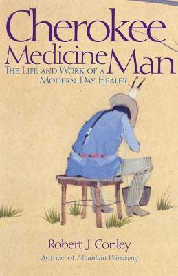 Cherokee Medicine Man(English, Paperback, Conley Robert J.)