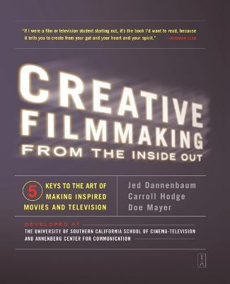 Creative Filmmaking from the Inside Out(English, Paperback, Dannenbaum Jed)