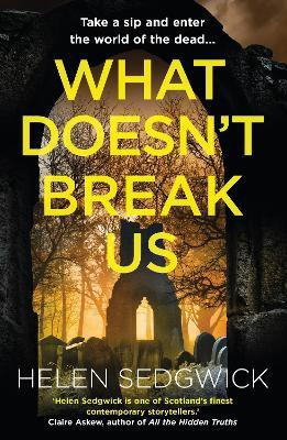 What Doesn't Break Us(English, Paperback, Sedgwick Helen)