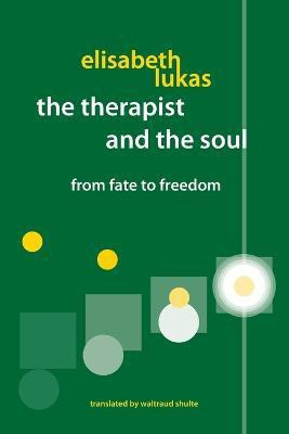 The Therapist and the Soul(English, Paperback, Lukas Elisabeth S)
