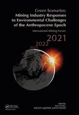 Green Scenarios: Mining Industry Responses to Environmental Challenges of the Anthropocene Epoch(English, Hardcover, unknown)