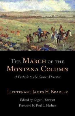 The March of the Montana Column(English, Paperback, Bradley James H.)