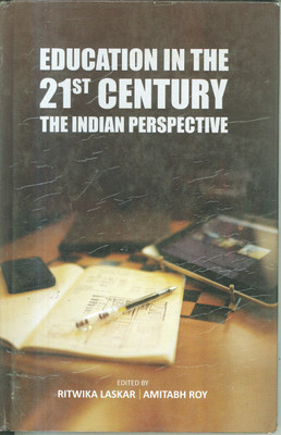 Education In The 21st Century The Indian Perspective(Hardcover, Ritwika Laskar, Amitabh Roy)